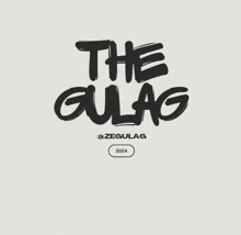 a white background with the words the gulag written in black