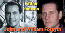 a picture of john and william forsyth with the caption father and son john and william forsyth