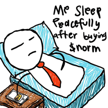 a drawing of a stick figure laying in bed with the words " me sleep peacefully after buying $ norm "