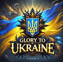 a poster that says glory to ukraine with a blue and yellow flag in the background