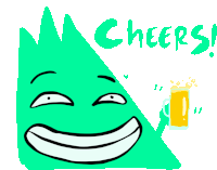 a cartoon drawing of a green triangle holding a mug of beer and the words cheers