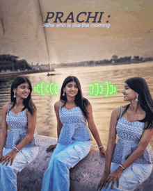 three women sit on a rock near a body of water with the word prachi above them