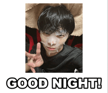 a picture of a person with a mask on their face and the words good night