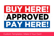 a red white and blue sign that says " buy here approved pay here "