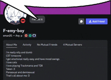 a screenshot of a person 's profile that says f-emy-boy on it