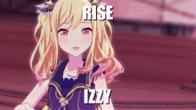 a girl with blonde hair and red eyes is standing in front of a pink background with the words rise izzy on it .