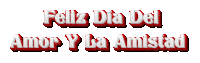 feliz dia del amor y la amistad is written in red