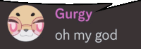 a speech bubble that says gurgy oh my god on it