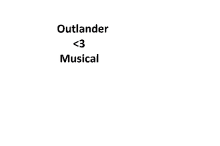 outlander < 3 musical is written on a white background