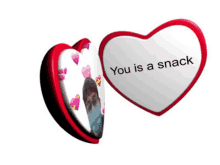 a red heart with the words you is a snack written on it