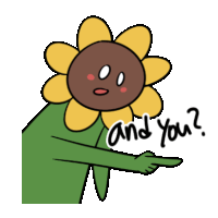 a cartoon of a sunflower with a brown face pointing at someone with the words and you written below it