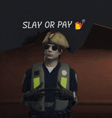 a man in a pirate hat is giving a thumbs up with the words slay or pay behind him