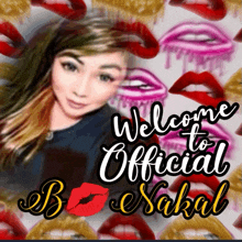 a picture of a woman with the words welcome to official b nakal on it