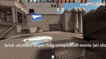 a screenshot of a video game with the words " brick ultimate sniper frag compilation movie "