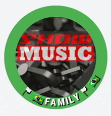 a green circle with the words show music family written on it