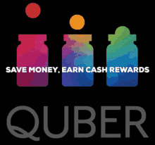 a colorful advertisement for quber which says save money earn cash rewards