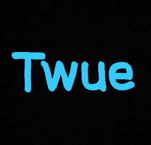 a black background with the word twue in blue letters