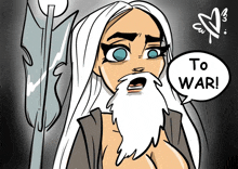 a cartoon drawing of a woman with a beard and a speech bubble that says to war