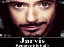 a picture of a man with a beard and the words jarvis remove his balls