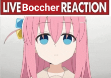 a picture of a girl with pink hair and the words live boccher reaction below it