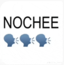 the word nochee is on a white background with two heads