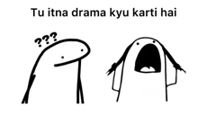 a black and white drawing of two stick figures with the words tu itna drama kyu karti hai on the bottom