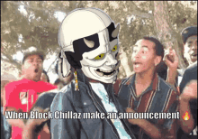 a cartoon of a man wearing a mask with the words when block chillaz make an announcement