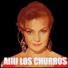 a picture of a woman with the words " aiii los churros " on it