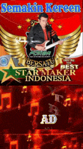 a poster with a man playing a guitar and the words you 're the best starmaker indonesia