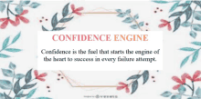 a quote about confidence engine is surrounded by flowers and leaves