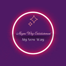 a logo for a company called mayne way entertainment my new way