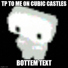 a picture of a skeleton with the caption tp to me on cubic castles