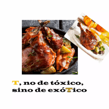 a picture of a plate of food with the words t no de toxico sino de exotico