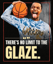 a poster with a man holding a basketball and a quote that says there 's no limit to the glaze