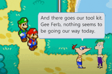 a video game scene with a speech bubble that says " and there goes our tool kit gee ferb "