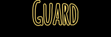 a black background with the word guard written in yellow