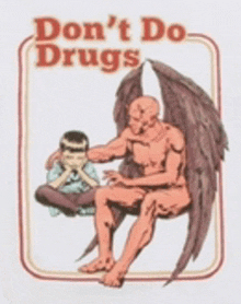 a poster with a devil sitting next to a little boy that says " do n't do drugs "