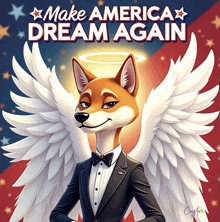 a fox in a tuxedo with angel wings and the words make america dream again behind him