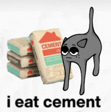 a cat is standing in front of a pile of cement bags and says i eat cement .