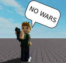 a boy holding a gun with a speech bubble saying no wars