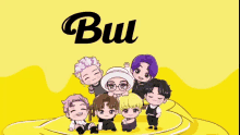 a group of cartoon characters standing next to each other on a yellow background with the word bu on it .