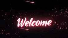 the word welcome is glowing brightly on a black background