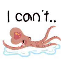 a drawing of an octopus with the words " i can 't " written above it