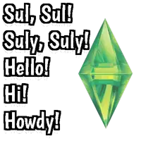 a green diamond says sul sul suly hello hi howdy