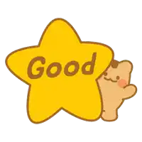 a yellow star with the word good on it and a bear behind it