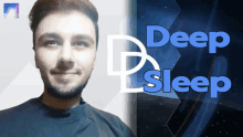 a man is smiling in front of a blue background that says deep sleep