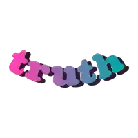 the word truth is written in colorful bubble letters