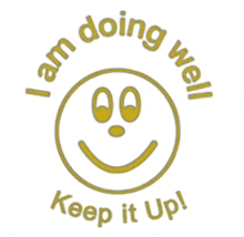 a smiley face with the words " i am doing well keep it up "