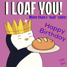 a penguin wearing a crown holds a loaf of bread on a birthday card