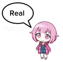 a cartoon girl with pink hair is standing next to a speech bubble that says real